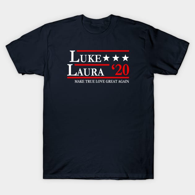 Luke and Laura Make True Love Great Again T-Shirt by Electrovista